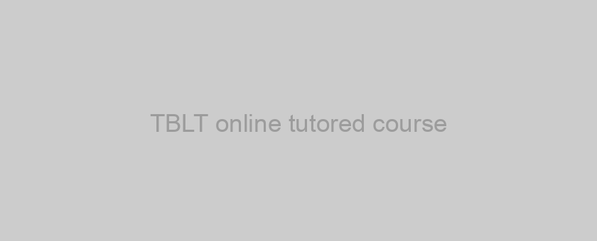 TBLT online tutored course